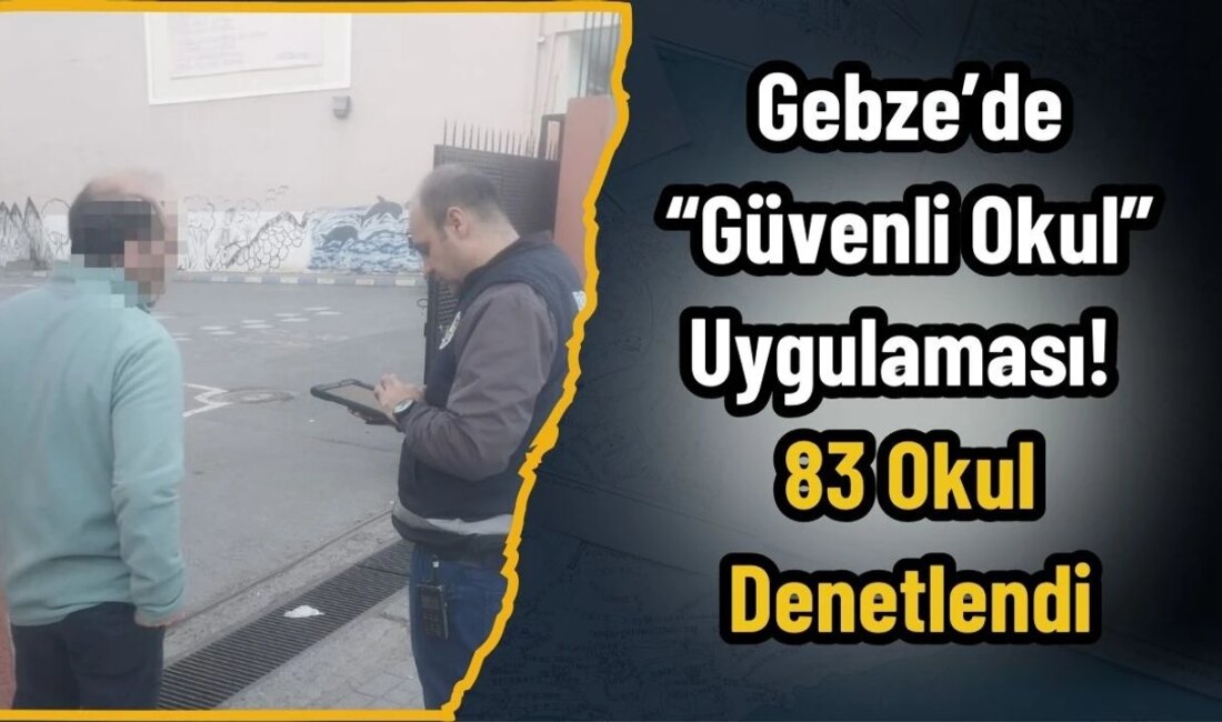 Kocaeli’de "Güvenli Okul" Uygulaması: 83 Okulda Denetim Yapıldı Eğitim Güvenliği
