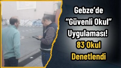 Kocaeli’de "Güvenli Okul" Uygulaması: 83 Okulda Denetim Yapıldı Eğitim Güvenliği