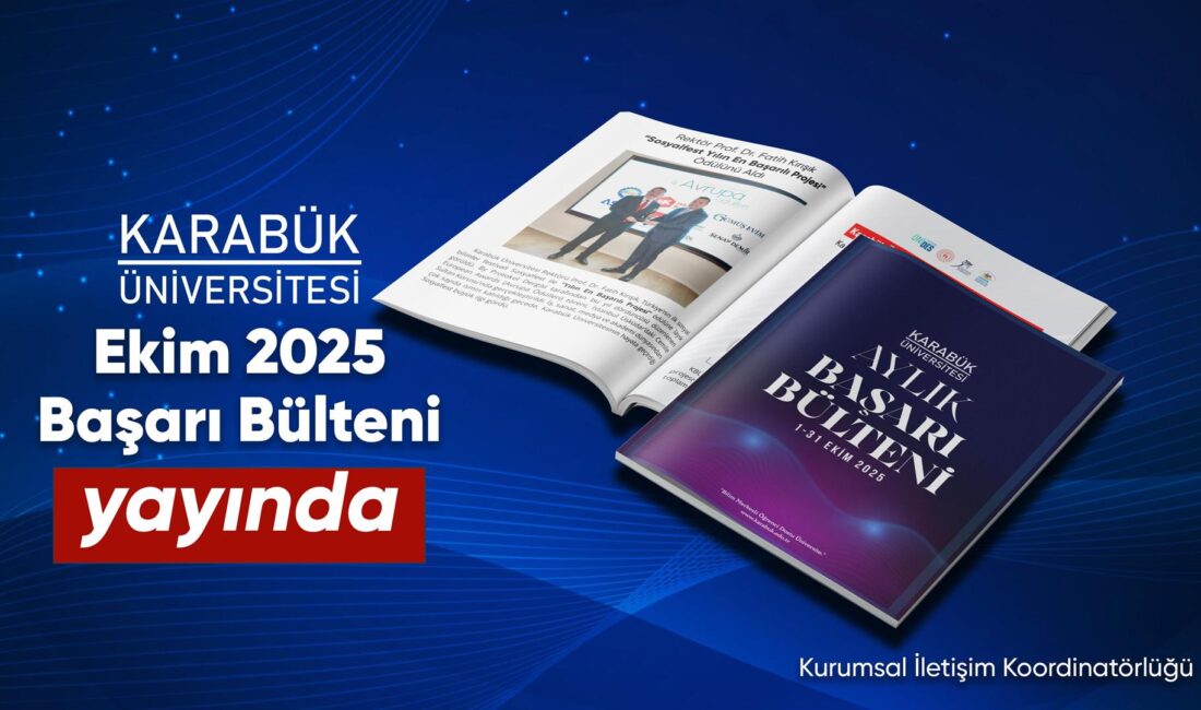 Karabük Üniversitesi Ekim Aylık Başarı Bülteni Yayınlandı Karabük Üniversitesi’nin Başarıları