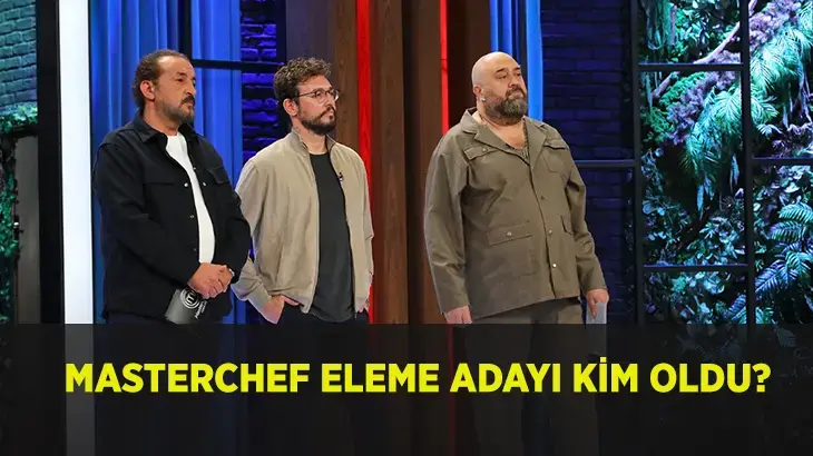 MasterChef Eleme Adayı Kim Oldu? Bu haftanın MasterChef Türkiye yarışmasında,