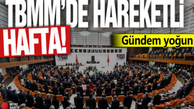 Gündem: TBMM’de Yoğun Haftalık Takvim Son Dakika: Yargı Paketi ve