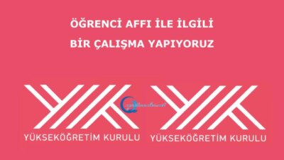 Yükseköğretim Kurulu’ndan Öğrenci Affı Açıklaması Yükseköğretim Kurulu’nda Yeni Düzenlemeler Yükseköğretim