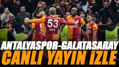 Antalyaspor – Galatasaray Maçı Canlı Yayın Detayları Maç Öncesi Gelişmeler
