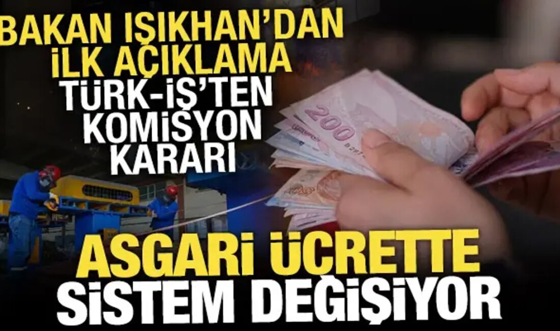 Flaş Gelişme: Asgari Ücret Tespit Toplantısı Öncesi Kritik Açıklamalar Çalışma