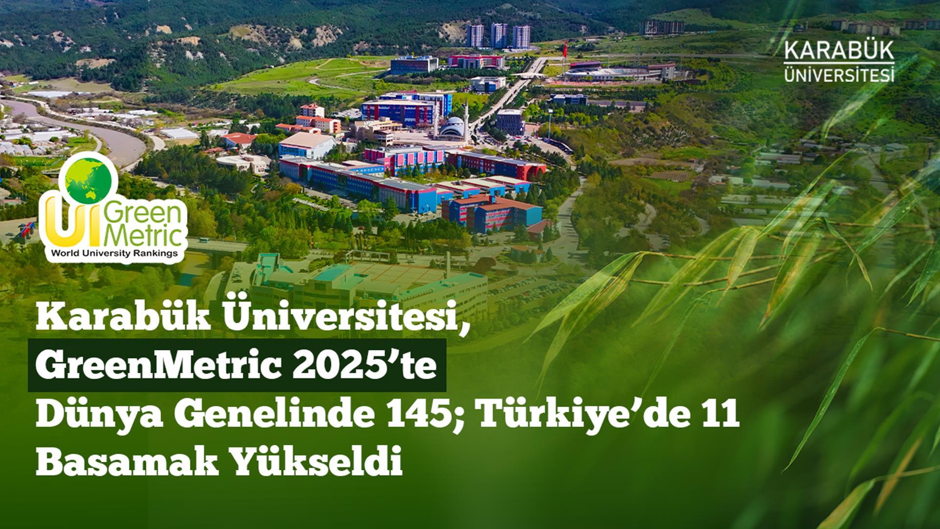 Karabük Üniversitesi, GreenMetric 2025'te Yüksek Tercih ve Burs İle 145. Sırada! Karabuk Universitesi GreenMetric 2025te Yuksek Tercih ve Burs Ile 145