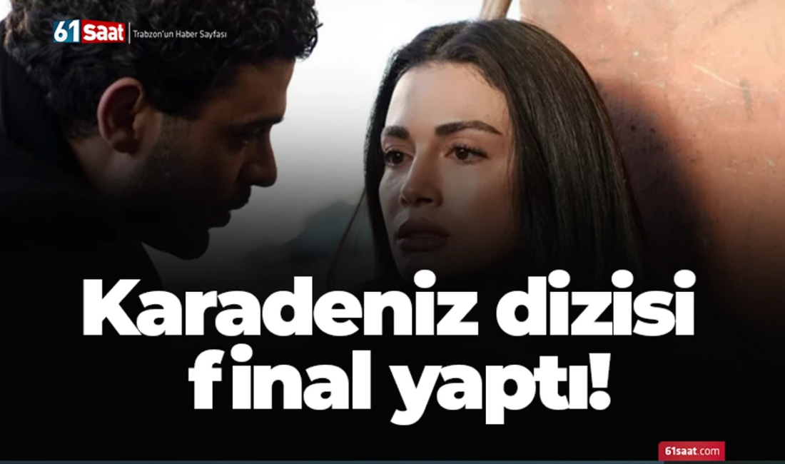 “Gözleri Karadeniz” Dizisinin Final Kararı Alındı dizi Yönetmeni Altan Dönmez’den