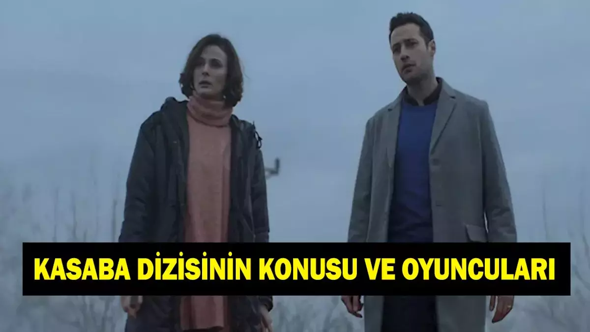 Kasaba Dizisi: Konusu, Oyuncuları ve Çekim Yeri Kasaba Dizisinin Tanıtımı